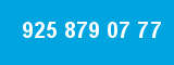 925 879 07 77